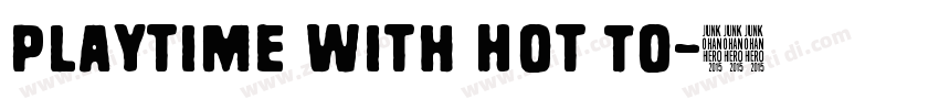 Playtime With Hot To字体转换